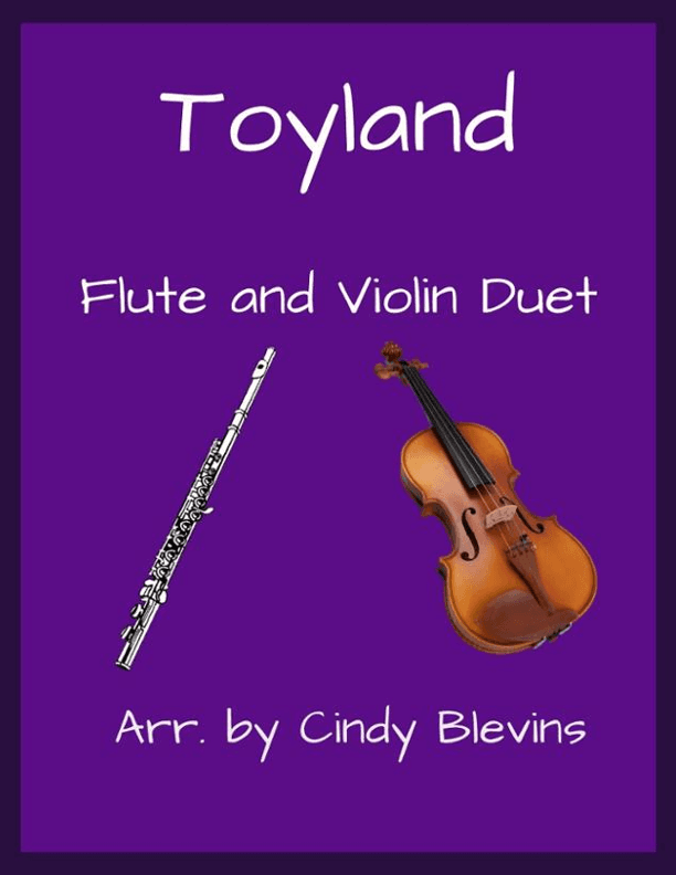 Toyland, for Flute and Violin (arr. Cindy Blevins)