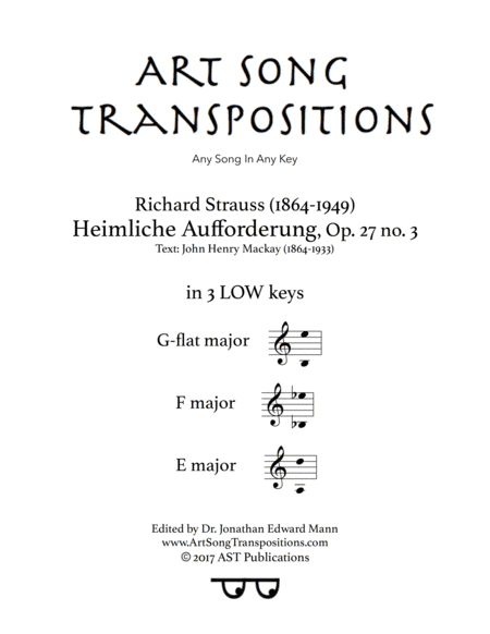 STRAUSS: Heimliche Aufforderung, Op. 27 no. 3 (in 3 low keys: G-flat, F, E major) (arr. ArtSongTranspositions.com)