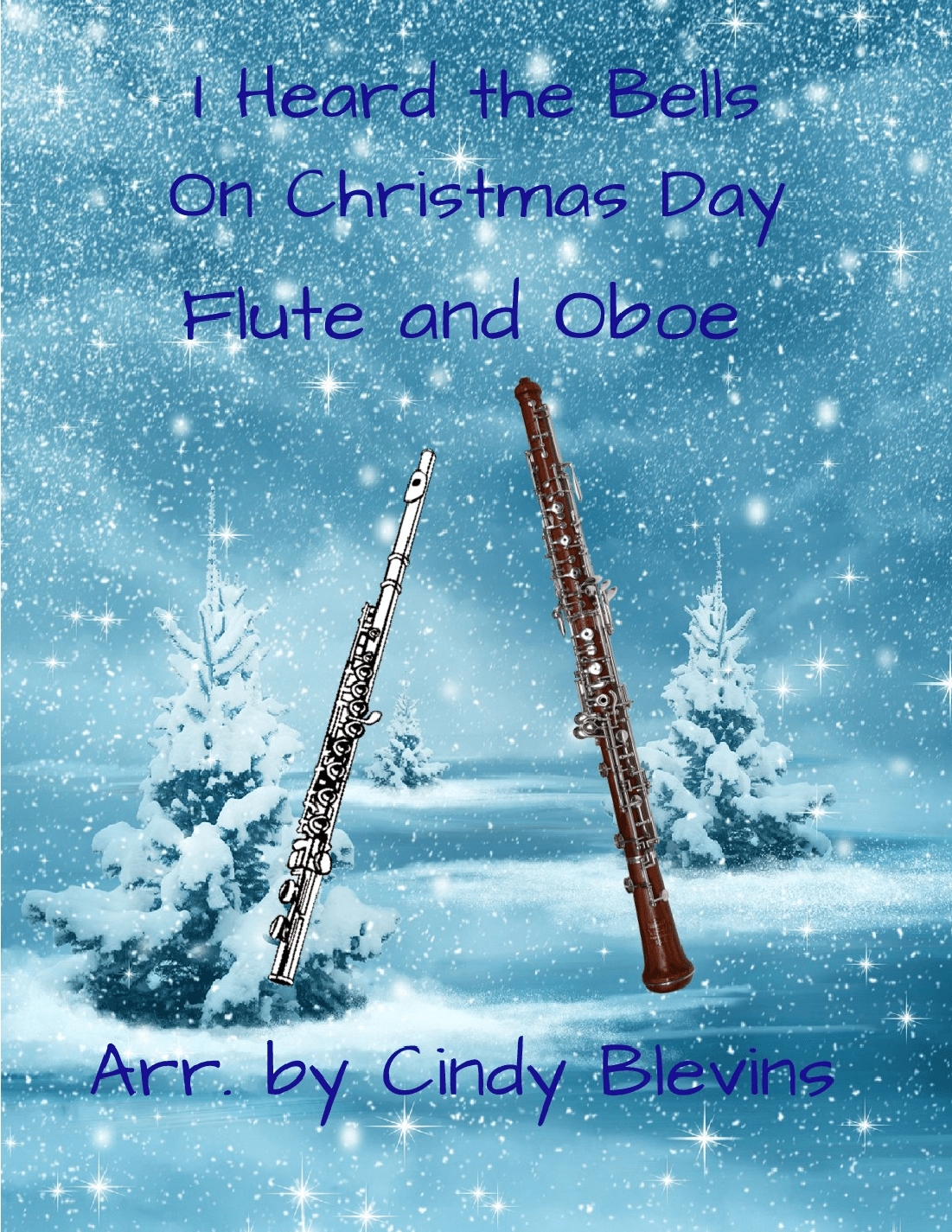 I Heard the Bells On Christmas Day, for Flute and Oboe Duet (arr. Cindy Blevins)