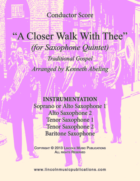 A Closer Walk With Thee (for Saxophone Quintet SATTB or AATTB) (arr. Kenneth Abeling)