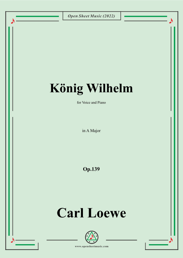 Loewe-König Wilhelm,in A Major,Op.139,for Voice and Piano (arr. OSM Press)
