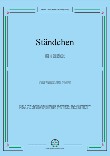 Schubert-Ständchen,in b minor,for Voice&Piano (arr. MSM)