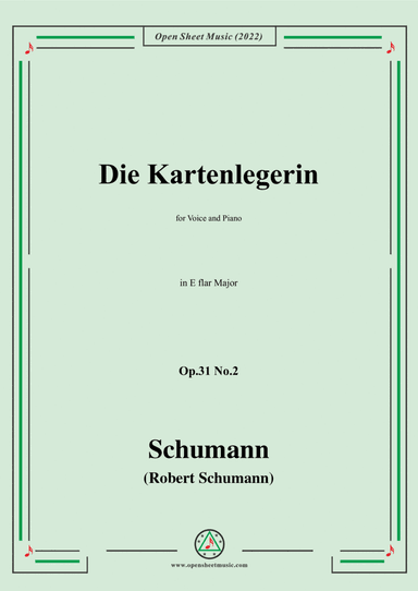 Schumann-Die Kartenlegerin,Op.31 No.2 in E flar Major,for Voice and Piano (arr. Open Cloud)