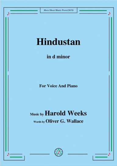 Harold Weeks-Hindustan,in d minor,for Voice&Piano (arr. MSM)