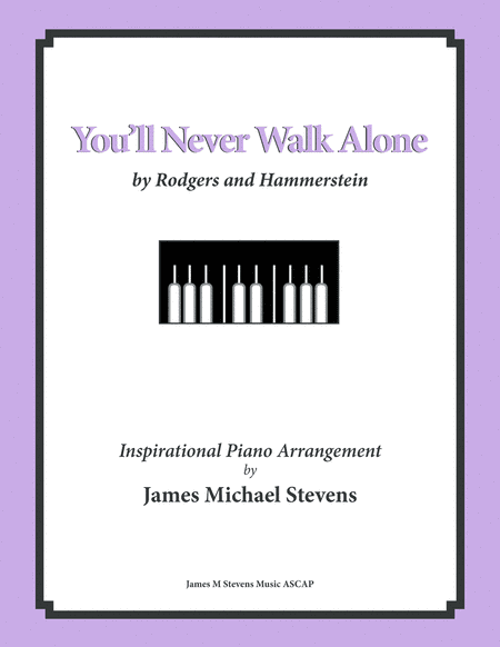 You'll Never Walk Alone (arr. James Michael Stevens)