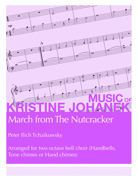 March from The Nutcracker (2 Octave Handbells, Tone Chimes or Hand Chimes) (arr. Kristine Johanek)