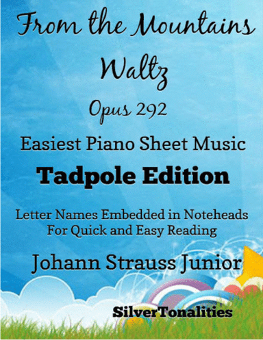 From the Mountains Waltz Opus 292 Easiest Piano Sheet Music 2nd Edition (arr. SilverTonalities)