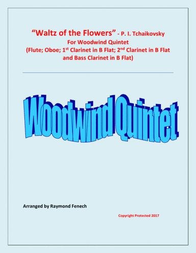 Waltz of the Flowers - P.I.Tchaikovsky - Flute; Oboe, 2 Bb Clarinets & Bass Clarinet - Woodwind Quin (arr. Raymond Fenech)