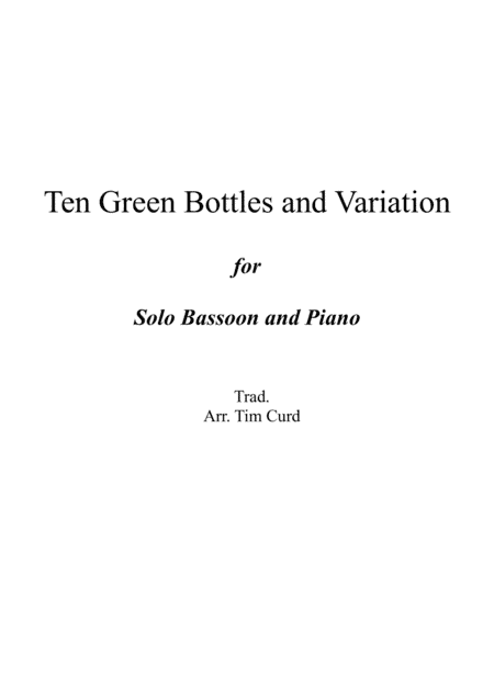 Ten Green Bottles and Variations for Bassoon and Piano (arr. Tim Curd)