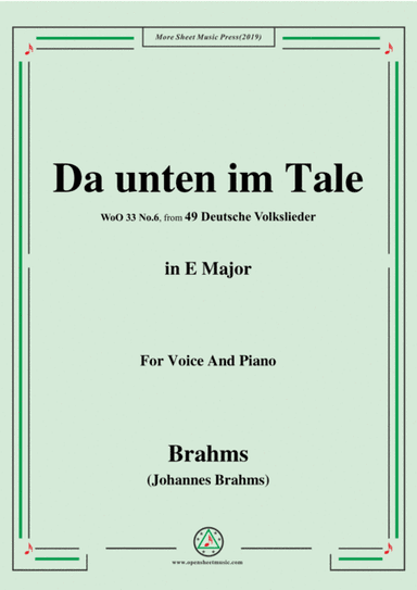 Brahms-Da unten im Tale,in E Major,WoO 33 No.6,from '49 Deutsche Volkslieder,WoO 33',in E Major,for (arr. MSM)