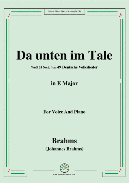 Brahms-Da unten im Tale,in E Major,WoO 33 No.6,from '49 Deutsche Volkslieder,WoO 33',in E Major,for (arr. MSM)