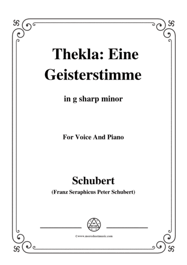Schubert-Thekla: Eine Geisterstimme(Thekla: A Spirit Voice),D.595,in g sharp minor,for Voice&Piano (arr. MSM)