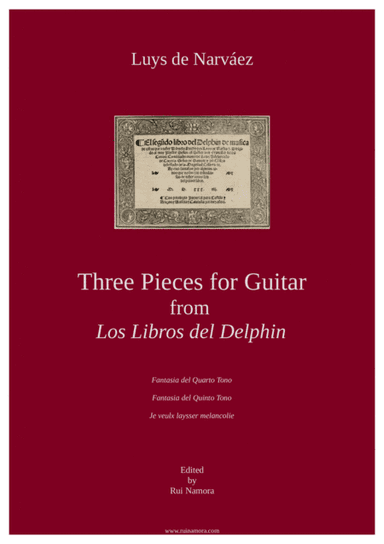 Three Pieces from 'Los libros del Delphin' (arr. Rui Namora)