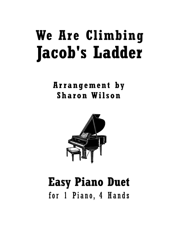 We Are Climbing Jacob's Ladder (Easy Piano Duet; 1 Piano, 4 Hands) (arr. Sharon Wilson)