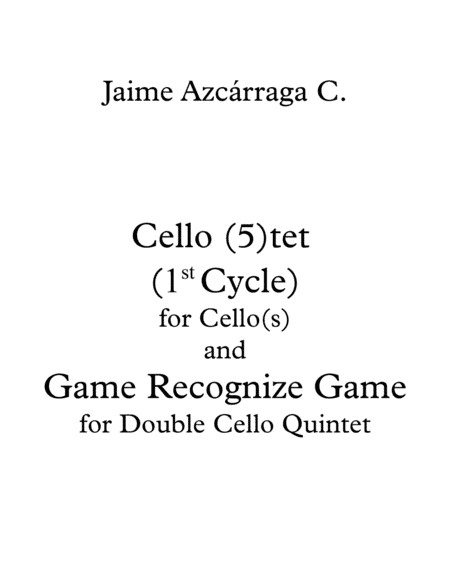 Cello (5)tet and Game Recognize Game