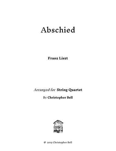 Abschied - Franz Liszt - Arranged for String Quartet (arr. Christopher Bell)