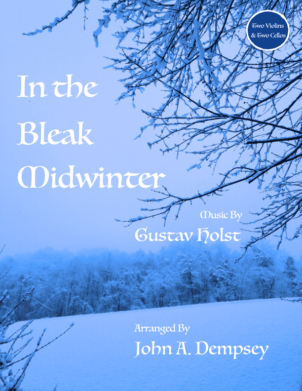 In the Bleak Midwinter (String Quartet for Two Violins and Two Cellos) (arr. John A. Dempsey)