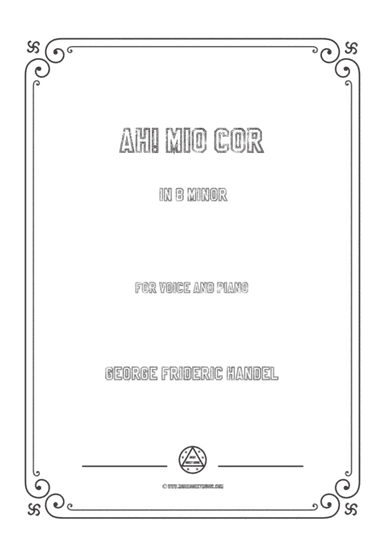 Handel-Ah! mio cor in b minor,for Voice and Piano (arr. MSM)