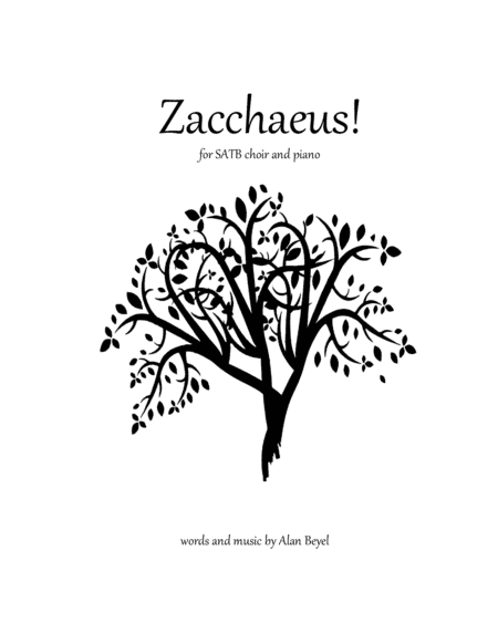 Zacchaeus! (SATB and piano) 10 pages.