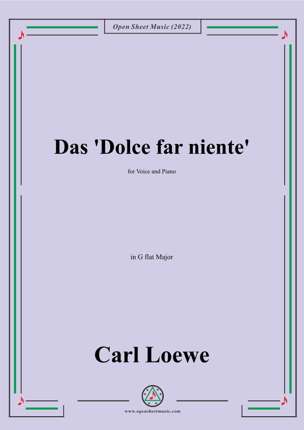 Loewe-Das Dolce far niente,in G flat Major,for Voice and Piano (arr. OSM Press)