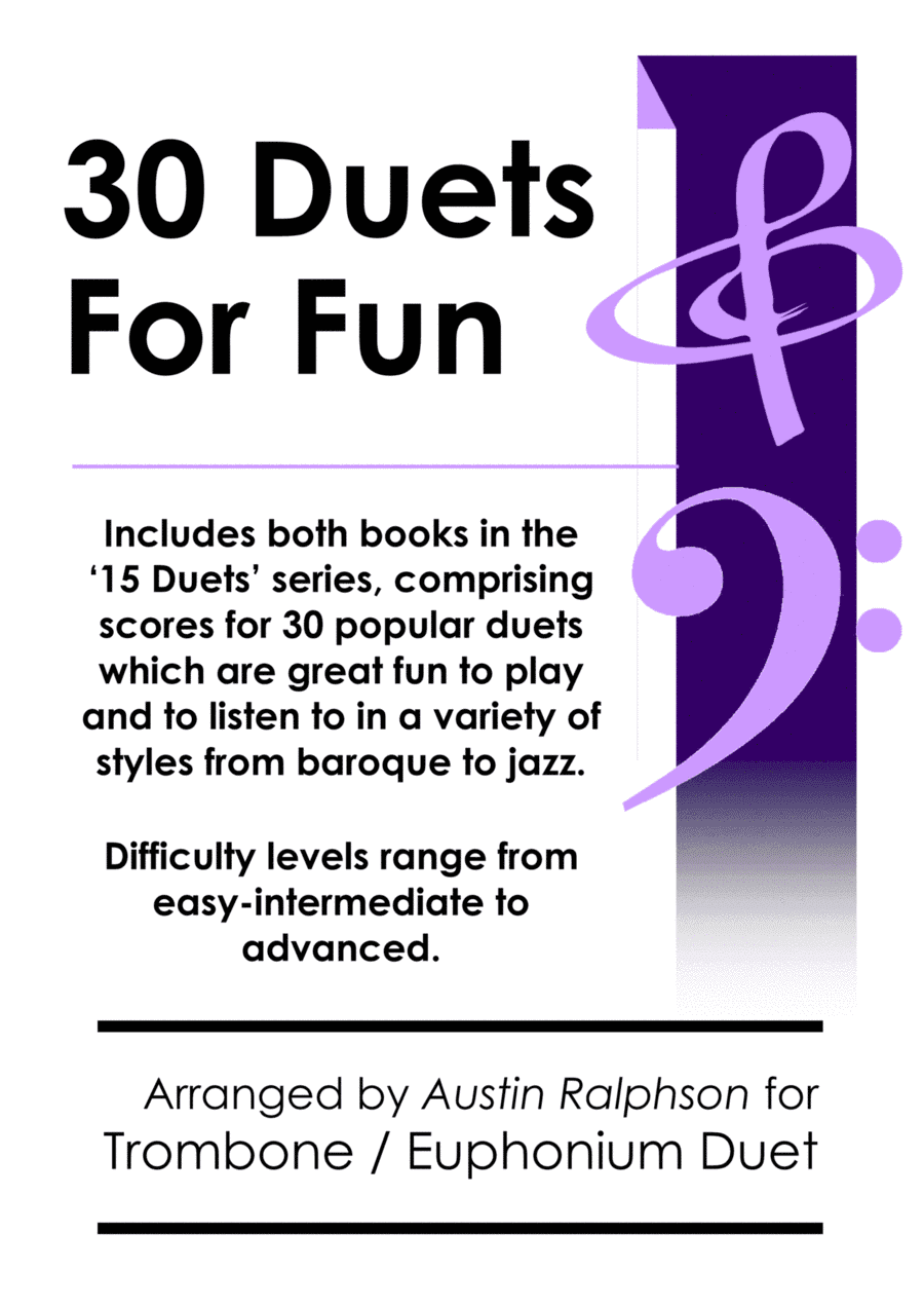 COMPLETE Book of 30 Trombone Duets or Euphonium Duets for Fun (popular classics volumes 1 and 2) (arr. Austin Ralphson)