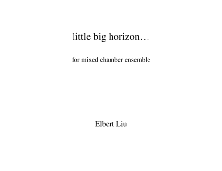 little big horizon for Mixed Chamber Ensemble - Full Score