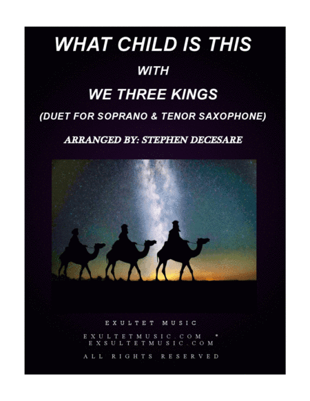 What Child Is This (with "We Three Kings") (Duet for Soprano and Tenor Saxophone) (arr. Stephen DeCesare)