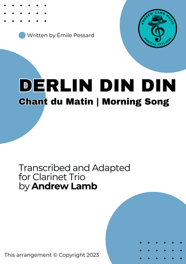 Émile Pessard | Derlin Din Din (Chant du Matin) | for Clarinet Trio (arr. Andrew Lamb)