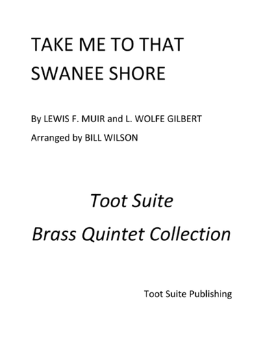 Take Me to that Swanee Shore (arr. Bill Wilson)