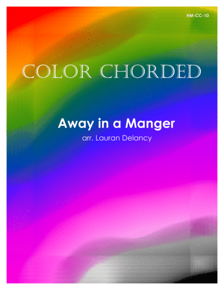 Color Chorded Away in a Manger (arr. Lauran Delancy)