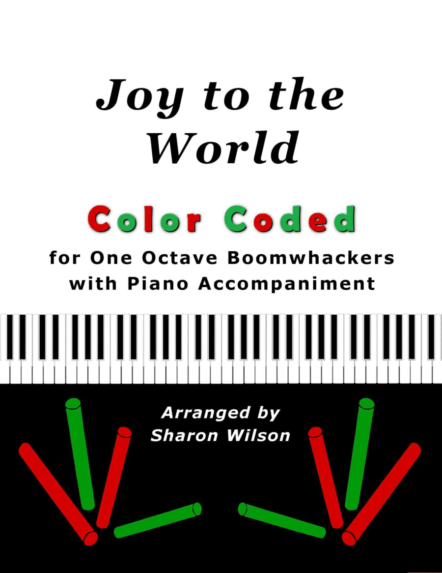 Joy to the World (Color Coded for One Octave Boomwhackers with Piano) (arr. Sharon Wilson)