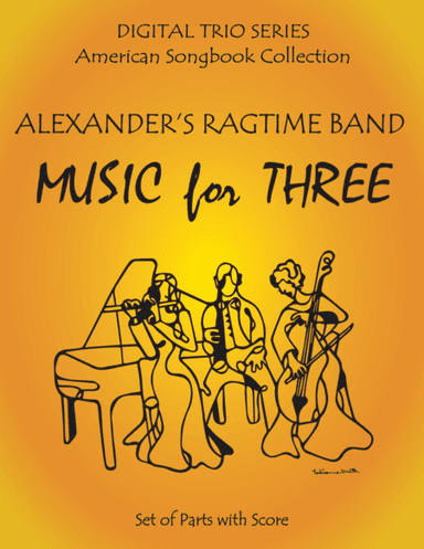 Alexander's Ragtime Band for Woodwind, String, and Piano Trio Full Set of Parts (arr. Daniel Kelley)
