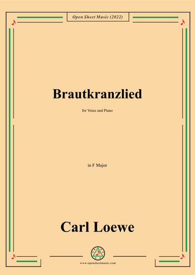 Loewe-Brautkranzlied,in F Major,for Voice and Piano (arr. OSM Press)