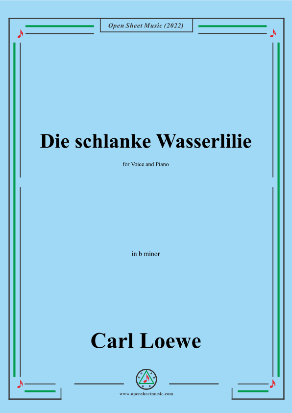 Loewe-Die schlanke Wasserlilie,in b minor,for Voice and Piano (arr. OSM Press)