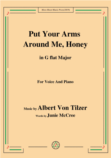 Albert Von Tilzer-Put Your Arms Around Me.Honey,in G flat Major,for Voice&Piano (arr. MSM)