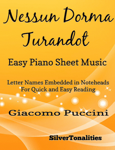 Nessun Dorma Turandot Easy Piano Sheet Music (arr. SilverTonalities)