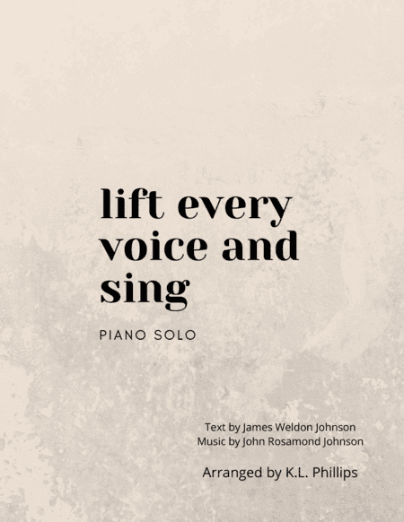 Lift Every Voice and Sing - Piano Solo (arr. K.L. Phillips)