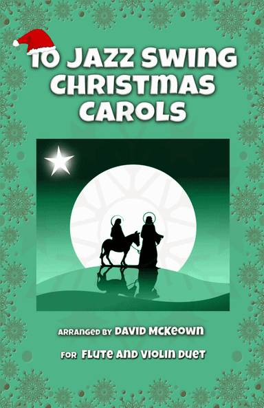 10 Jazz Swing Carols for Flute and Violin Duet (arr. David McKeown)