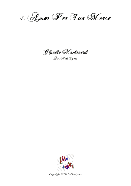 Monteverdi First Book of Madrigals - No 4. Amor Per La Tua Merce (arr. Mike Lyons)