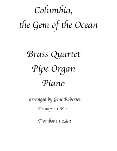 Columbia the Gem of the Ocean  Brass - Organ -Piano (arr. Gene Roberson)
