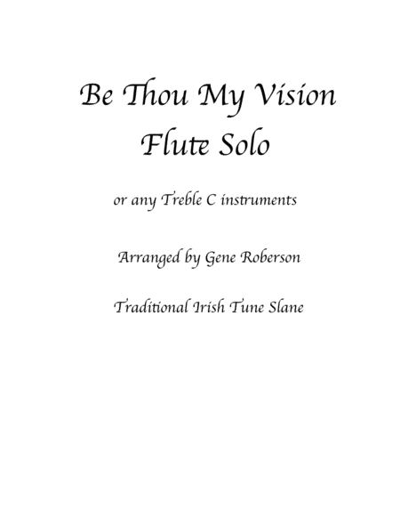 Be Thou My Vision (SLANE) Flute & C Instruments (arr. Gene Roberson)
