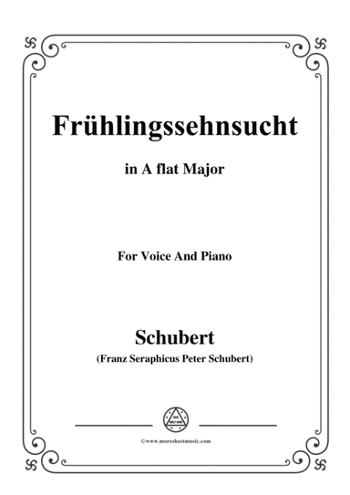 Schubert-Frühlingssehnsucht,in A flat Major,for Voice&Piano (arr. MSM)