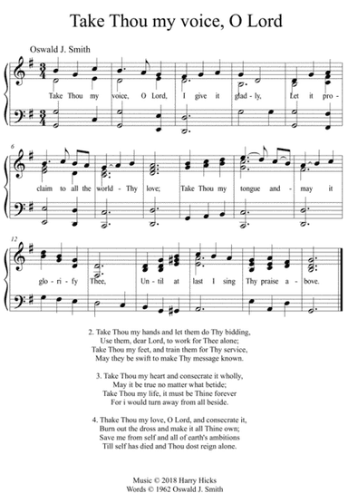 Take Thou my voice, O Lord. A new tune to a wonderful Oswald Smith poem.