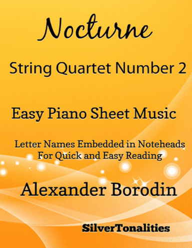 Nocturne String Quartet Number 2 Easy Piano Sheet Music (arr. SilverTonalities)