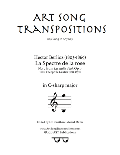 BERLIOZ: Le spectre de la rose, Op. 7 no. 2 (transposed to C-sharp major) (arr. ArtSongTranspositions.com)