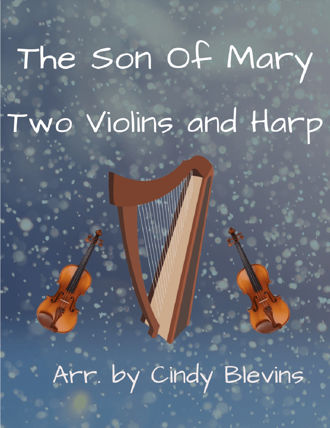 The Son Of Mary, Two Violins and Harp (arr. Cindy Blevins)
