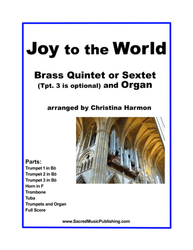 Joy to the World -  Brass Quintet or Sextet and Organ (arr. Christina Harmon)