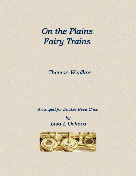 On the Plains Fairy Trains for Double Reed Choir (arr. Lisa L Ochoco)