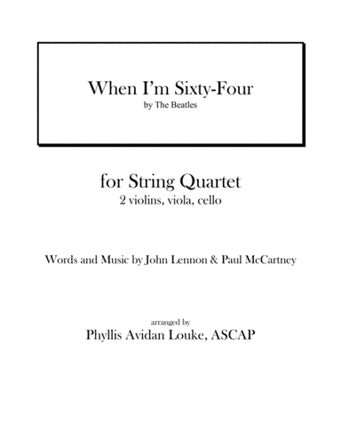 When I'm Sixty-Four (arr. Phyllis Avidan Louke, ASCAP)