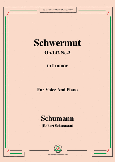 Schumann-Mädchen-Schwermut,Op.142 No.3,in f minor,for Voice&Piano (arr. MSM)